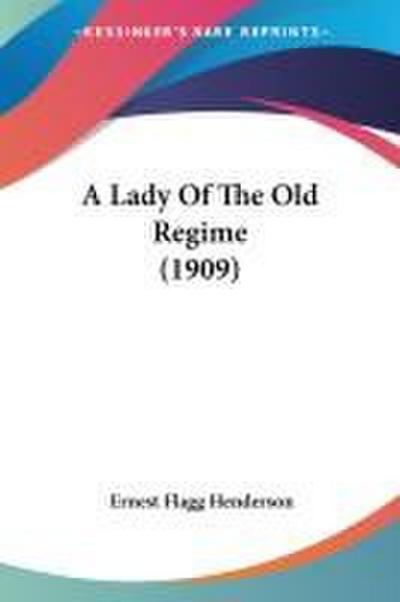 A Lady Of The Old Regime (1909)