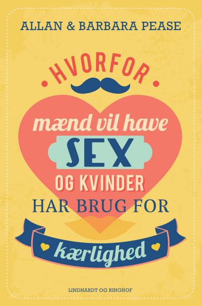 Hvorfor mænd vil have sex og kvinder har brug for kærlighed