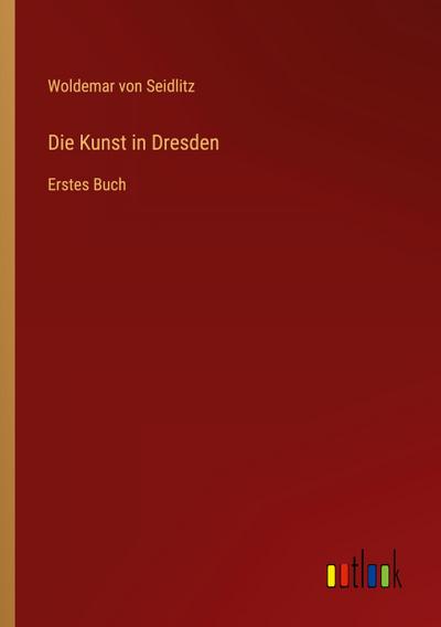 Die Kunst in Dresden