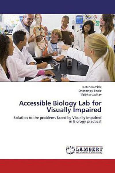 Accessible Biology Lab for Visually Impaired