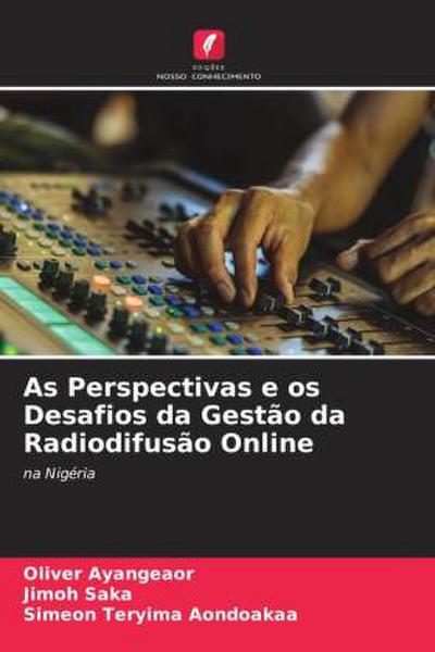 As Perspectivas e os Desafios da Gestão da Radiodifusão Online
