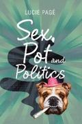 Sex, Pot and Politics