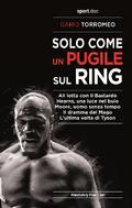 Solo come un pugile sul ring