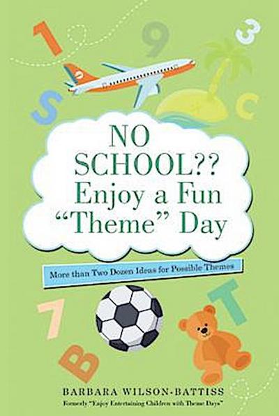No School?? Enjoy a Fun "Theme" Day
