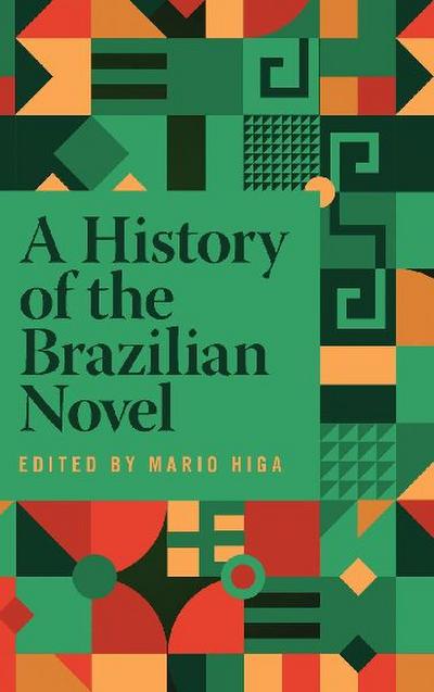 A History of the Brazilian Novel