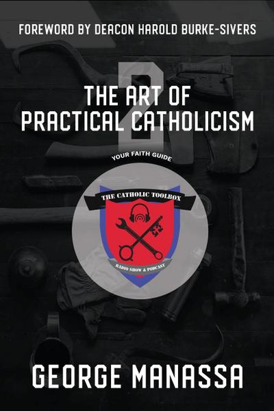The Art of Practical Catholicism 2