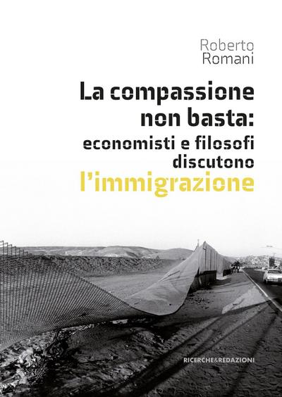 La compassione non basta: economisti e filosofi discutono l’immigrazione