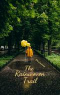 The Rainwoven Trail