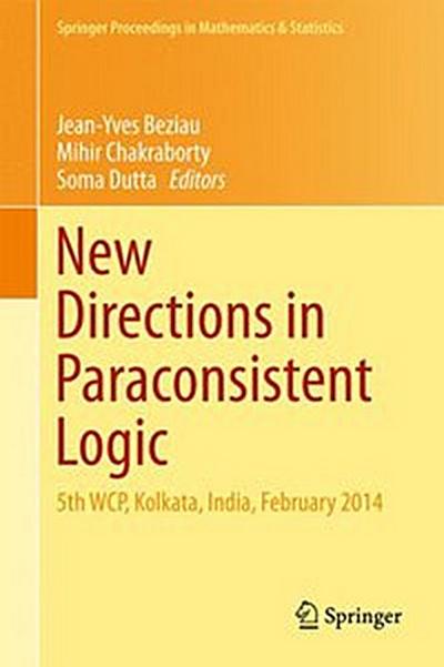 New Directions in Paraconsistent Logic