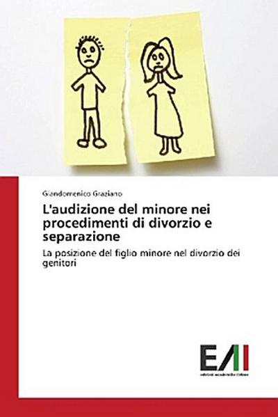 L’audizione del minore nei procedimenti di divorzio e separazione