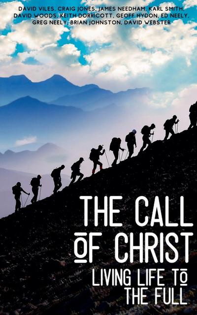 The Call of Christ - Living Life to the Full