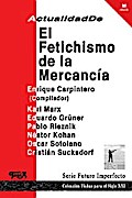 Actualidad de El fetichismo de la mercancía