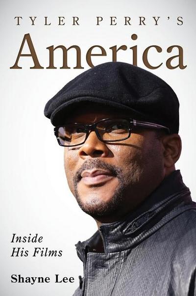 Tyler Perry’s America: Inside His Films