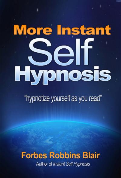 More Instant Self Hypnosis