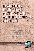 Teaching, Learning, and Motivation in a Multicultural Context