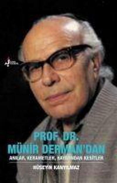 Kanyilmaz, H: Prof. Dr. Münir Dermandan Anilar, Kerametler