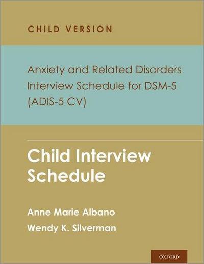 Anxiety and Related Disorders Interview Schedule for DSM-5, Child and Parent Version