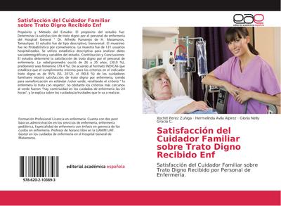 Satisfacción del Cuidador Familiar sobre Trato Digno Recibido Enf