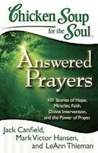 Chicken Soup for the Soul: Answered Prayers