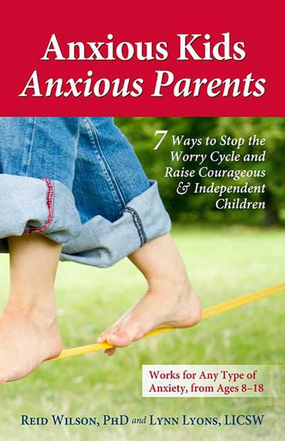 Anxious Kids, Anxious Parents