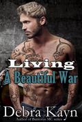 Living A Beautiful War (Bantorus MC, #8)