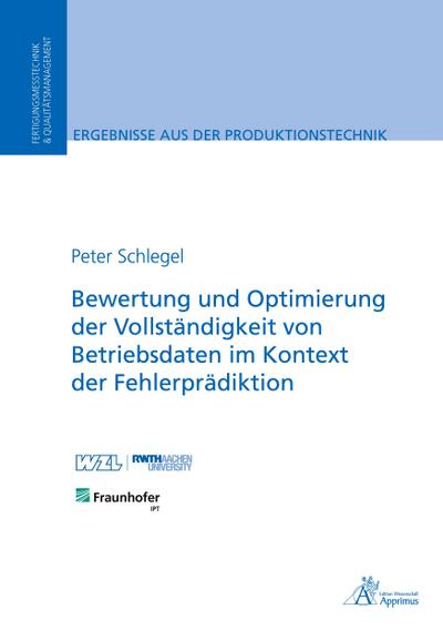 Bewertung und Optimierung der Vollständigkeit von Betriebsdaten im Kontext der Fehlerprädiktion