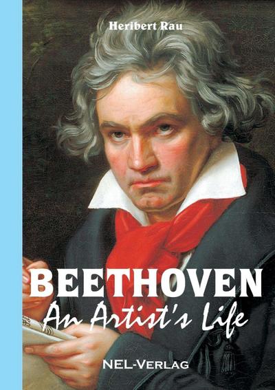 Beethoven, An Artist’s Life