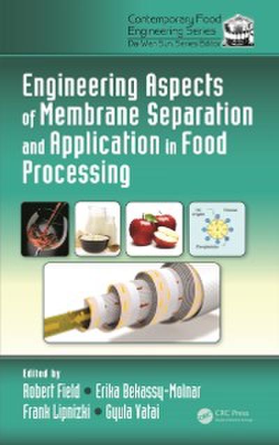 Engineering Aspects of Membrane Separation and Application in Food Processing