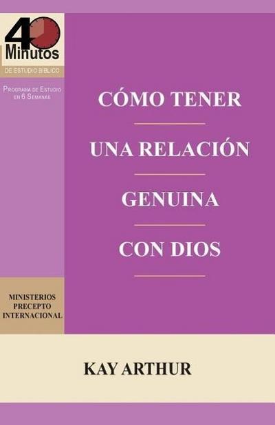 Cómo Tener una Relación Genuina con Dios / Having a Real Relationship With God