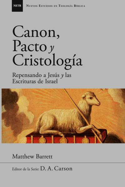 Canon, pacto y cristología