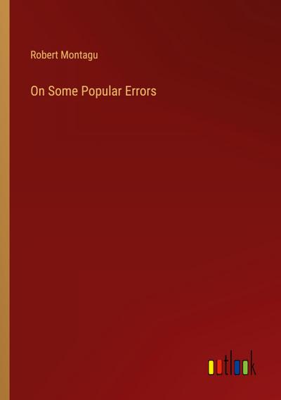 On Some Popular Errors