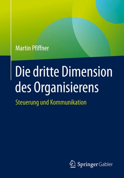 Die dritte Dimension des Organisierens