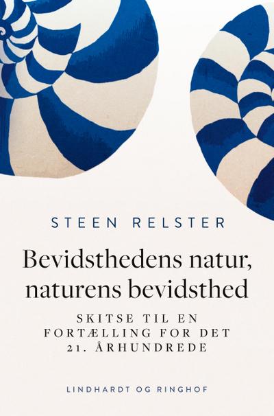 Bevidsthedens natur, naturens bevidsthed. Skitse til en fortælling for det 21. århundrede