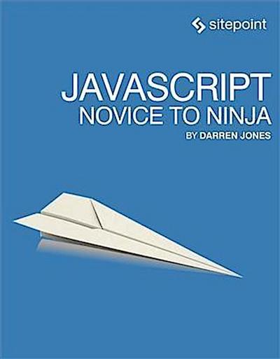 JavaScript: Novice to Ninja