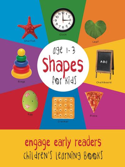 Shapes for Kids age 1-3 (Engage Early Readers: Children’s Learning Books)