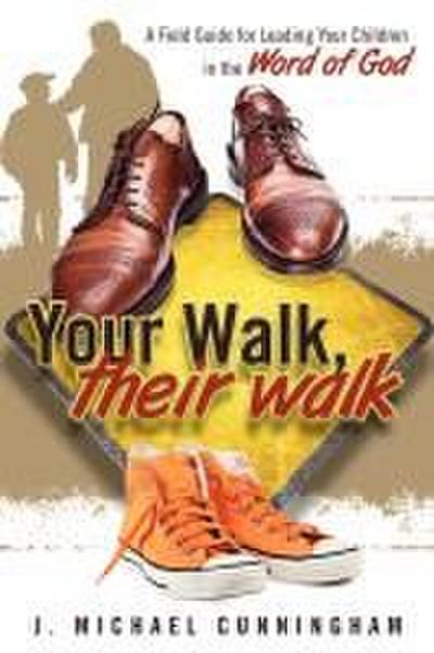 YOUR WALK THEIR WALK