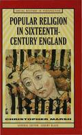 Popular Religion in Sixteenth-Century England