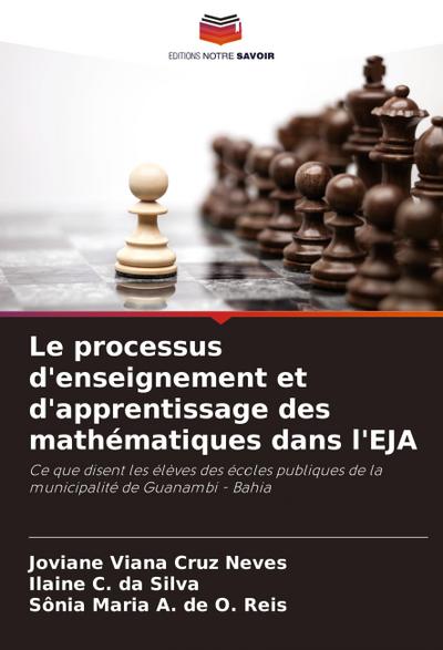 Le processus d’enseignement et d’apprentissage des mathématiques dans l’EJA