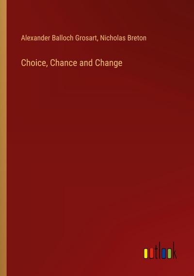Choice, Chance and Change