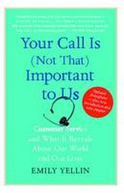 Your Call Is (Not That) Important to Us