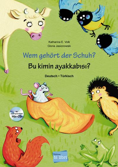Wem gehört der Schuh?: Kinderbuch Deutsch-Türkisch mit mehrsprachiger Hör-CD