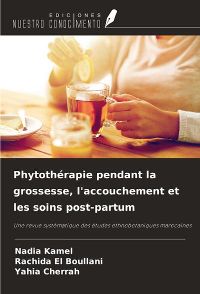 Phytothérapie pendant la grossesse, l’accouchement et les soins post-partum