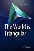 The World is Triangular