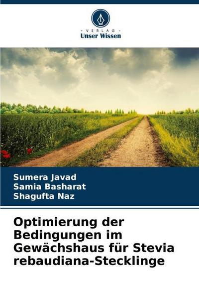 Optimierung der Bedingungen im Gewächshaus für Stevia rebaudiana-Stecklinge