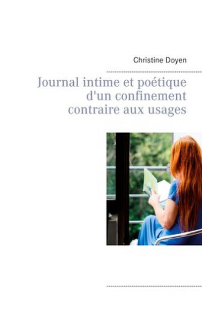 Journal intime et poétique d’un confinement contraire aux usages