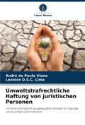 Umweltstrafrechtliche Haftung von juristischen Per