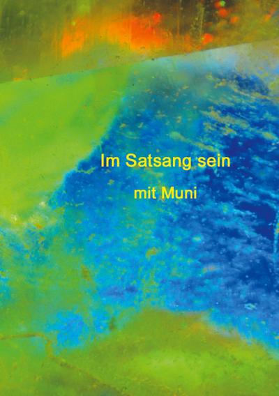 Im Satsang sein mit Muni