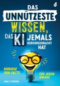 Das unnützeste Wissen, das KI jemals hervorgebracht hat
