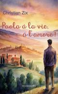 Paola à la vie, à l’amore !