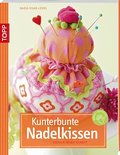 Kunterbunte Nadelkissen: Einfach selbst genäht